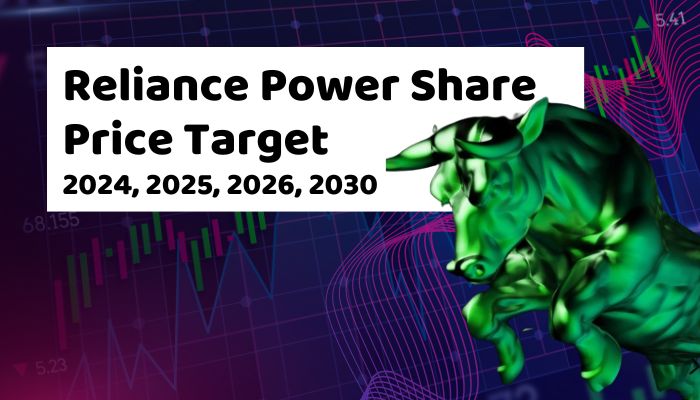 Reliance Power Share Price Target 2024, 2025, 2026, 2030